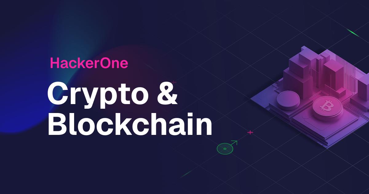 Crypto & Blockchain | HackerOne